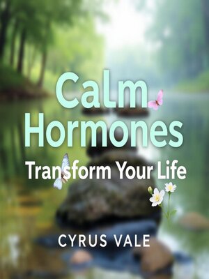 cover image of Calm Hormones, Transform Your Life